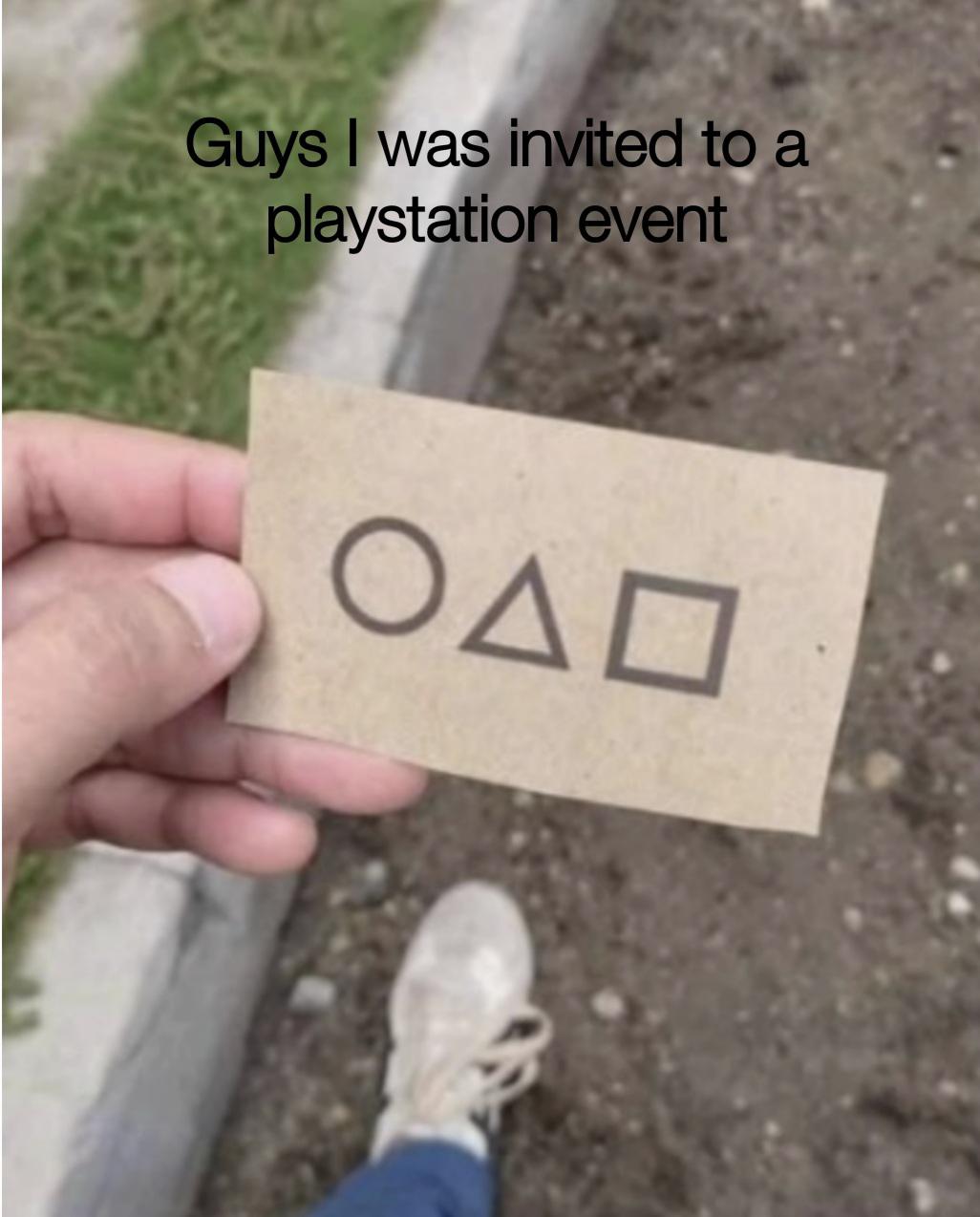 gaming memes  - Guys I was invited to a | playstation event