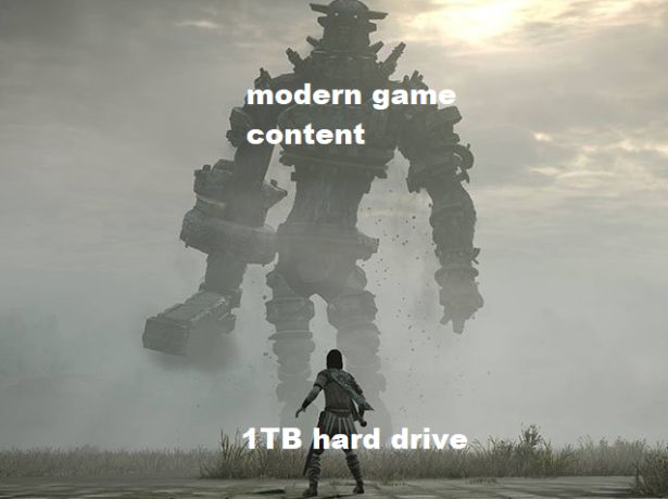 gaming memes  - shadow of the colossus ps4 - modern game content 1TB hard drive