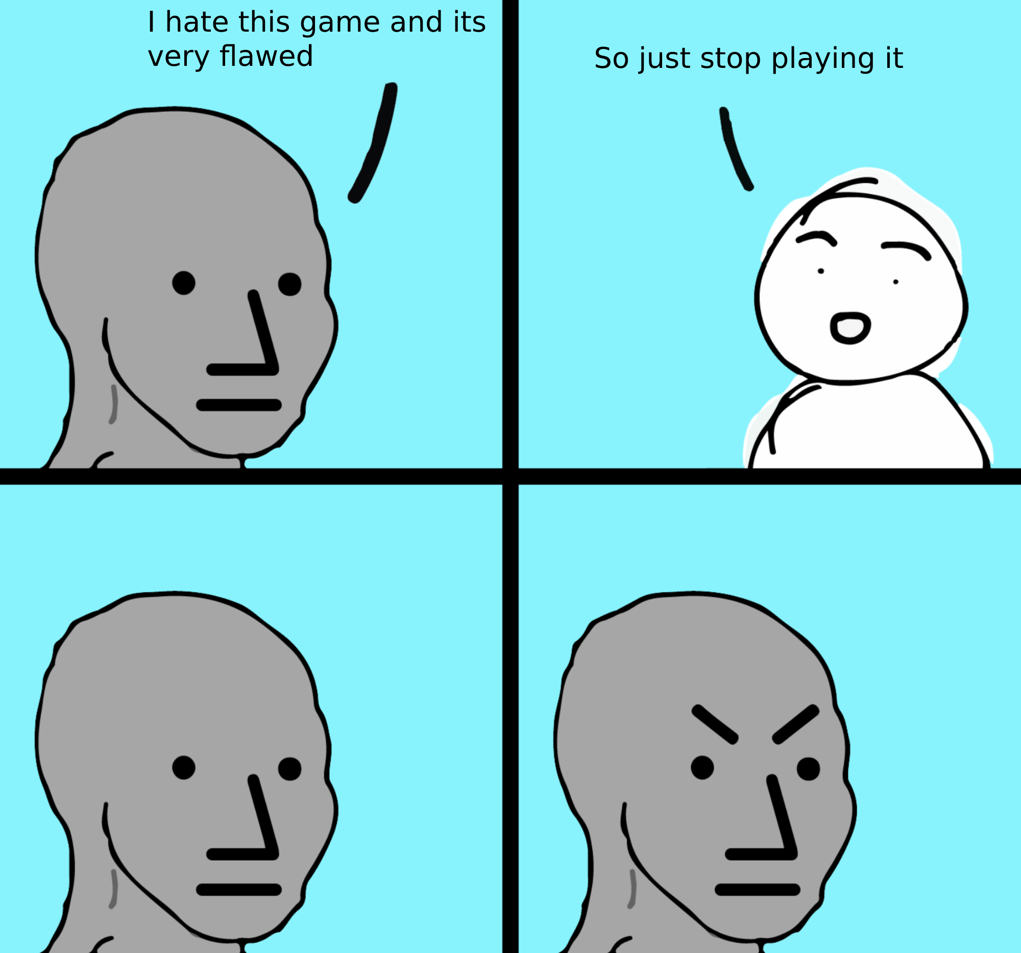gaming memes  - angry comic meme - I hate this game and its very flawed So just stop playing it ,