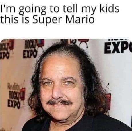 gaming memes  - hairstyle - I'm going to tell my kids this is Super Mario Bocu Kpo Expo Raalte Expo