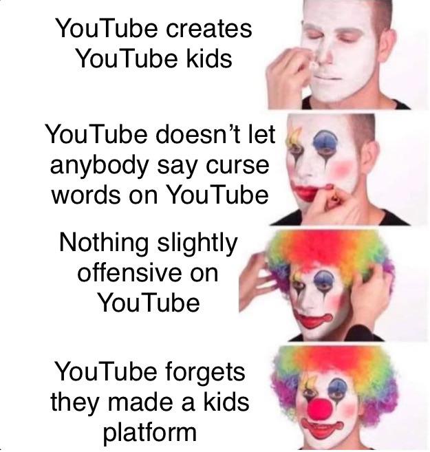 gaming memes  - 320 x 240 pixels - YouTube creates YouTube kids YouTube doesn't let anybody say curse words on YouTube Nothing slightly offensive on YouTube YouTube forgets they made a kids platform