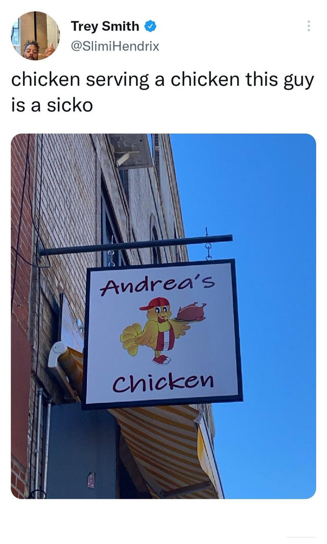 display advertising - Trey Smith Hendrix a chicken serving a chicken this guy is a sicko Andrea's Chicken