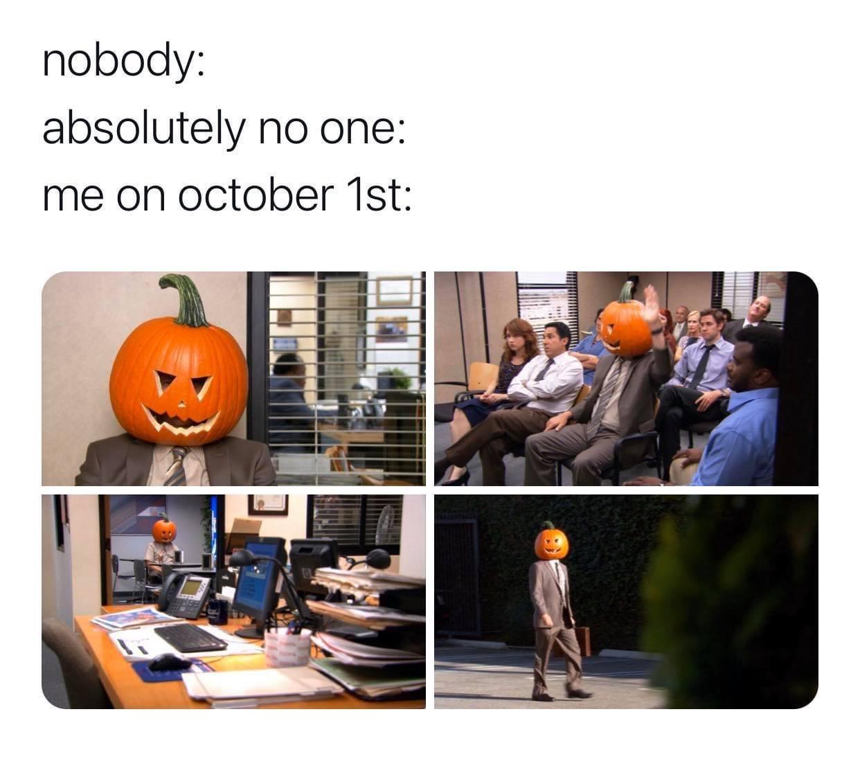 The Office memes - media - nobody absolutely no one me on october 1st