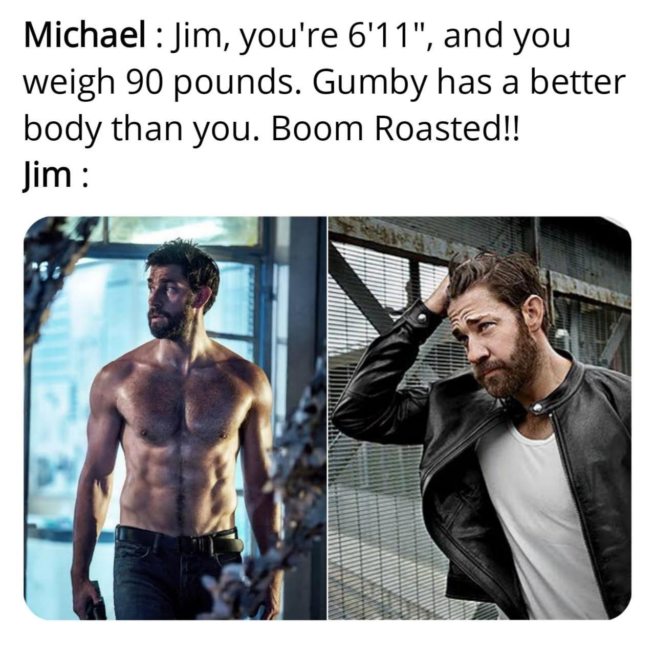 The Office memes - muscle - a Michael Jim, you're 6'11
