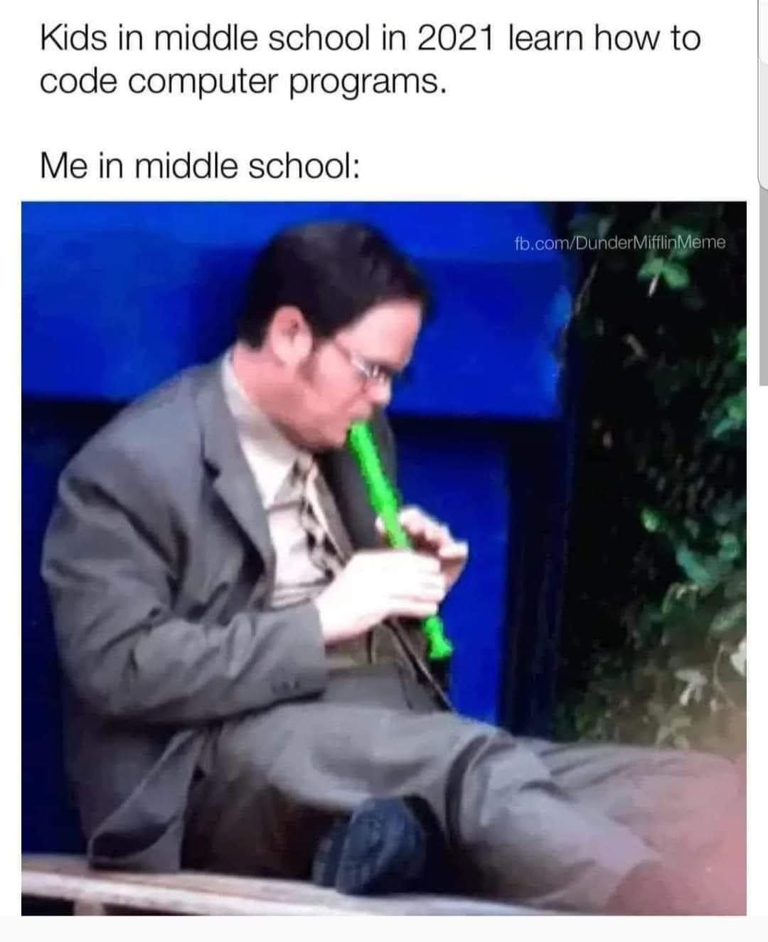 The Office memes - dwight you give love a bad name - Kids in middle school in 2021 learn how to code computer programs. Me in middle school fb.comDunder Mifflin Meme