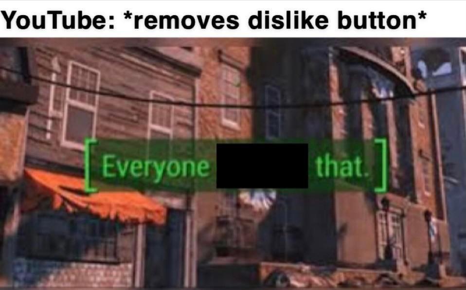 gaming memes  - demand more fm - YouTube removes dis button Everyone that con