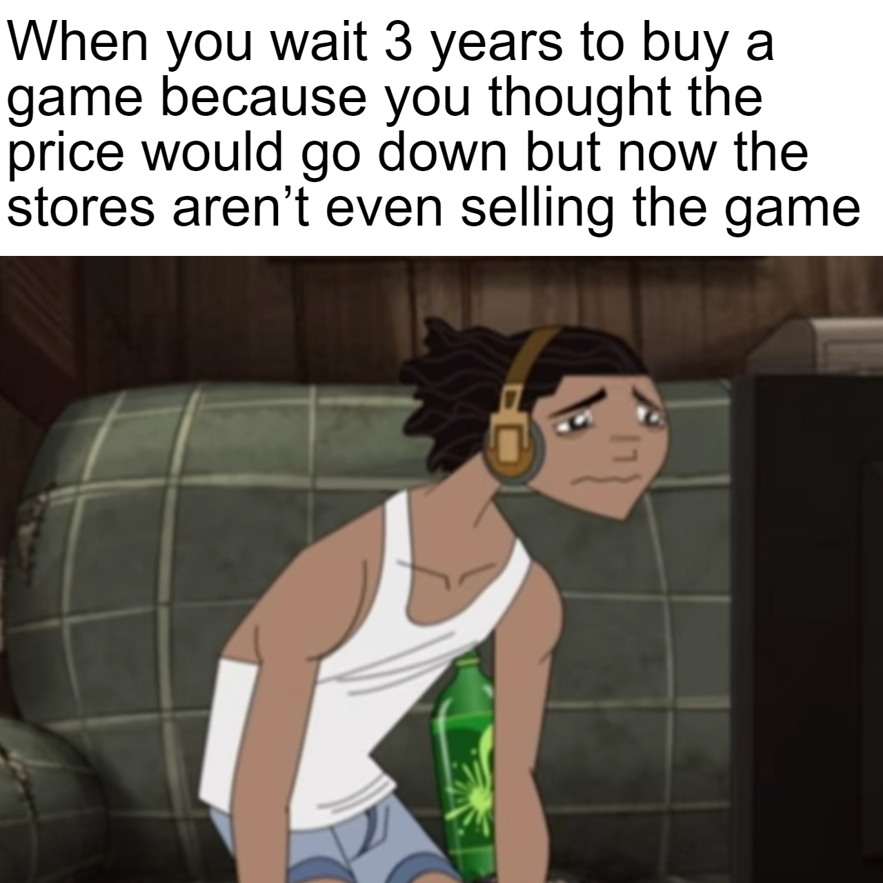 gaming memes  - frederick douglass quotes - When you wait 3 years to buy a game because you thought the price would go down but now the stores aren't even selling the game