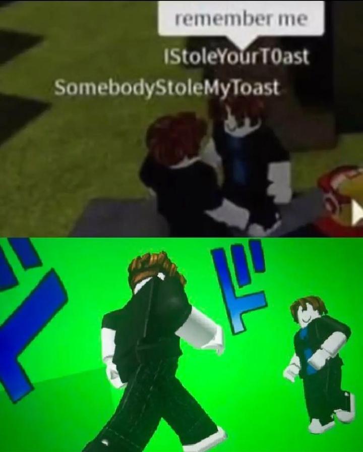 gaming memes  - somebody stole my toast - remember me IStoleYourToast SomebodyStoleMyToast