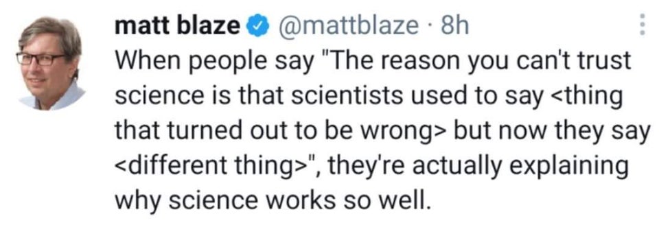 ushna shah tweet - matt blaze 8h When people say "The reason you can't trust science is that scientists used to say  but now they say ", they're actually explaining why science works so well.