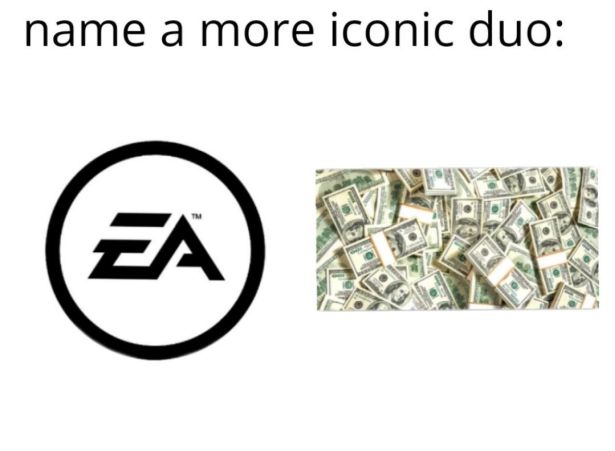 funny gaming memes  - cash - name a more iconic duo Ea