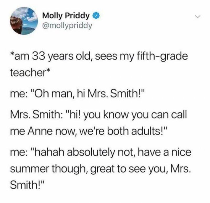 funny tweets - Molly Priddy am 33 years old, sees my fifthgrade teacher me