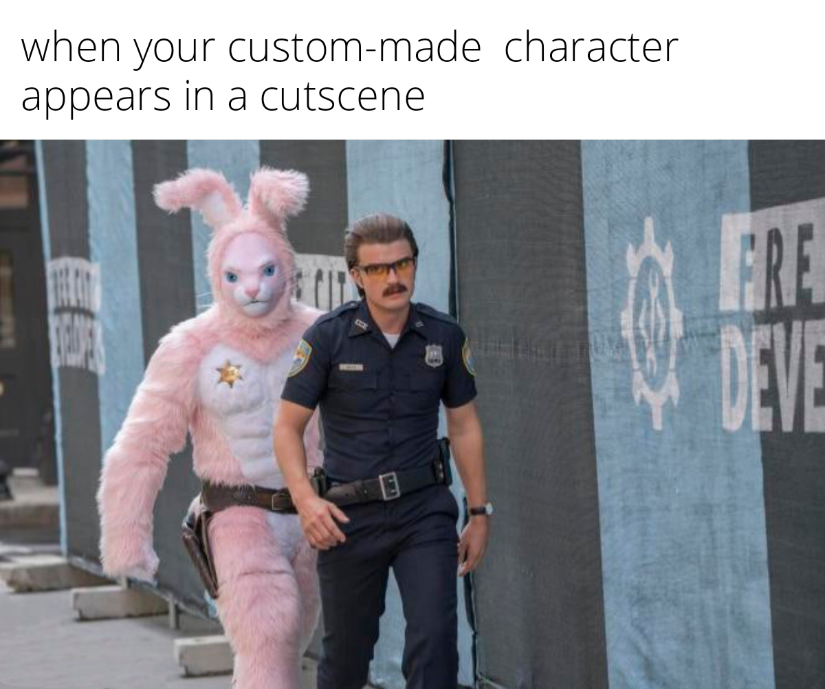 funny gaming memes - free guy - when your custommade character appears in a cutscene Deve