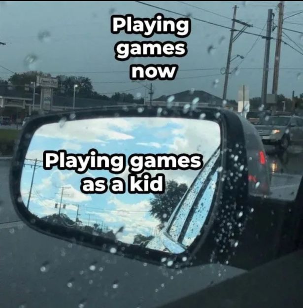 funny gaming memes - Playing games now Playing games as a kid