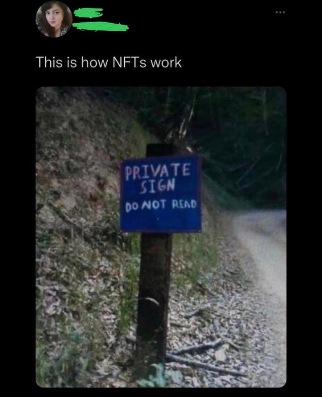 street sign - This is how NFTs work Private Sign Do Not Read