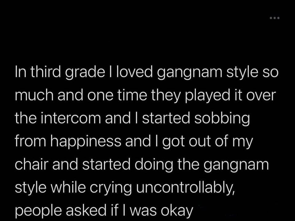 im going to win quotes - In third grade I loved gangnam style so much and one time they played it over the intercom and I started sobbing from happiness and I got out of my chair and started doing the gangnam style while crying uncontrollably, people aske