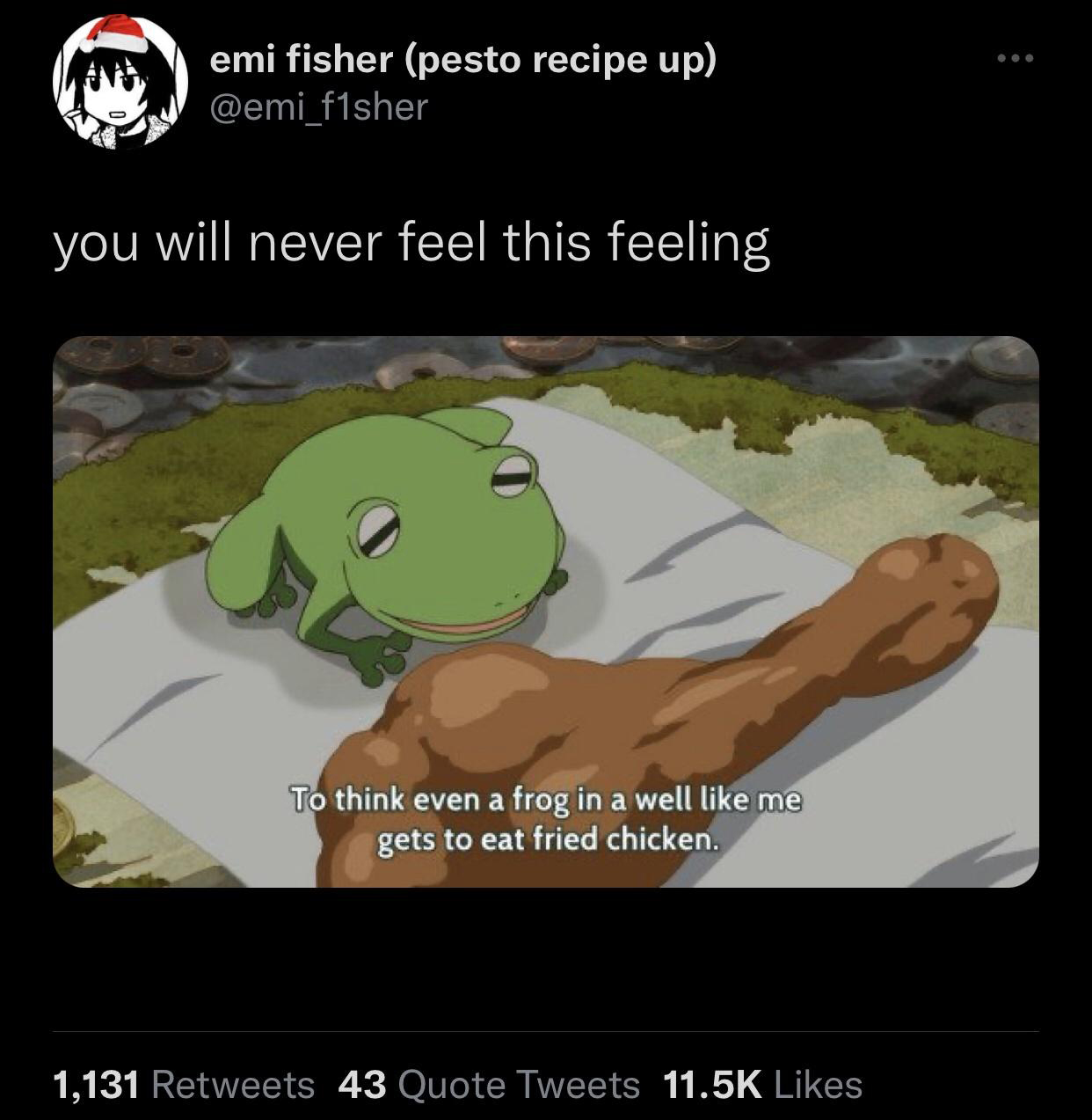 funny memes - think even a frog in a well like me gets to eat fried chicken - @ @ @ emi fisher pesto recipe up f1sher you will never feel this feeling To think even a frog in a well me gets to eat fried chicken. 1,131 43 Quote Tweets