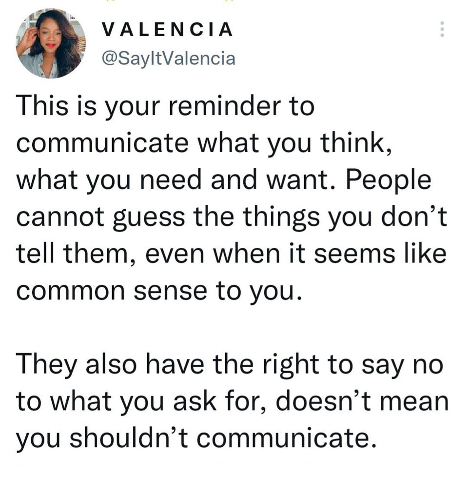 funny tweets - hot tweets - twitter memes - Valencia This is your reminder to communicate what you think, what you need and want. People cannot guess the things you don't tell them, even when it seems common sense to you. They also have the right to say n