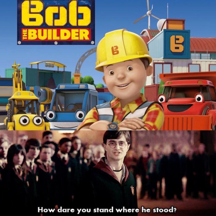 bob the builder 2015 - Bob Builder B B How dare you stand where he stood?