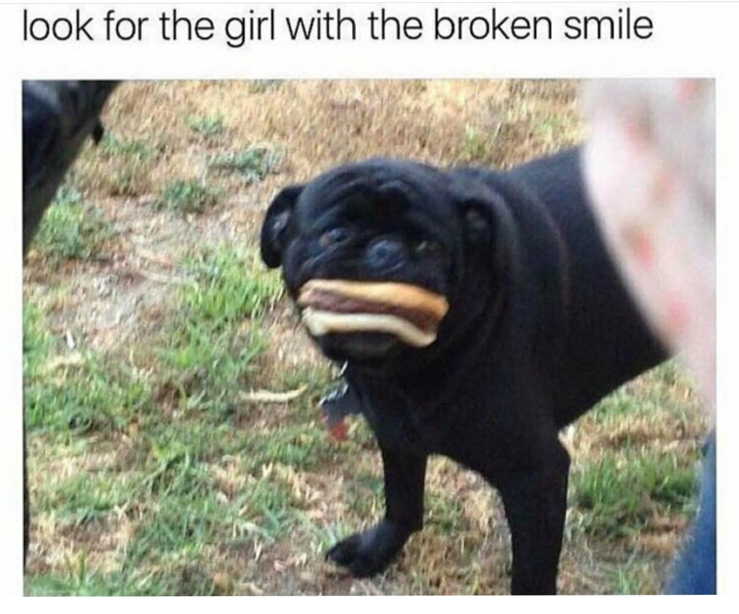 look for the girl with the broken smile meme - look for the girl with the broken smile