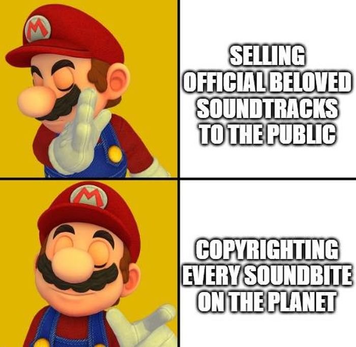 funny gaming memes - Selling Official Beloved Soundtracks To The Public Copyrighting Every Soundbite On The Planet