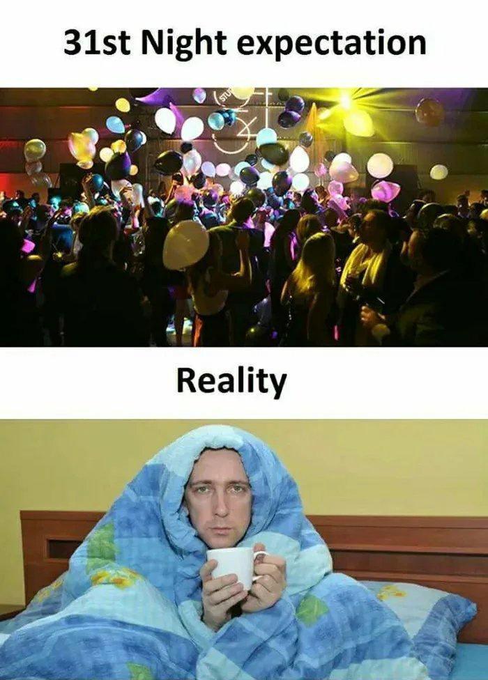 dank memes - new years meme - 31st Night expectation Reality