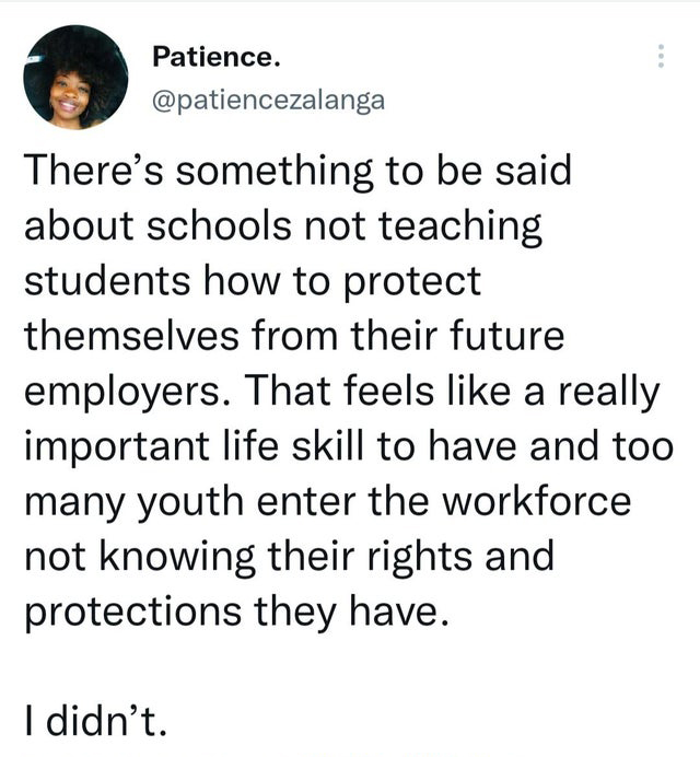twitter memes - funny tweets Patience. There's something to be said about schools not teaching students how to protect themselves from their future employers. That feels a really important life skill to have and too many youth enter the workforce not know