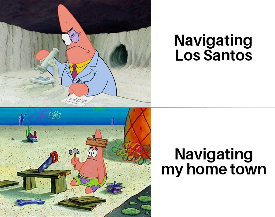gaming memes  - arcane memes - Navigating Los Santos 00 Navigating my home town