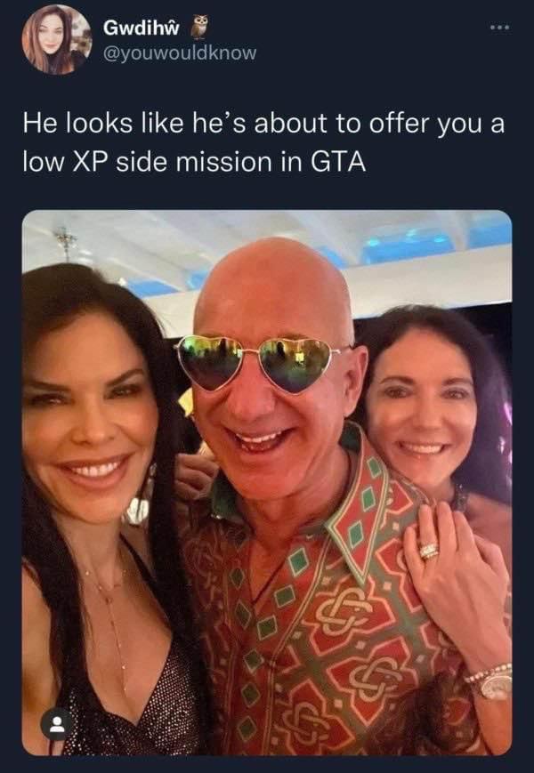 dank memes - funny memes - Lauren Sánchez - ee Gwdihw He looks he's about to offer you a low Xp side mission in Gta