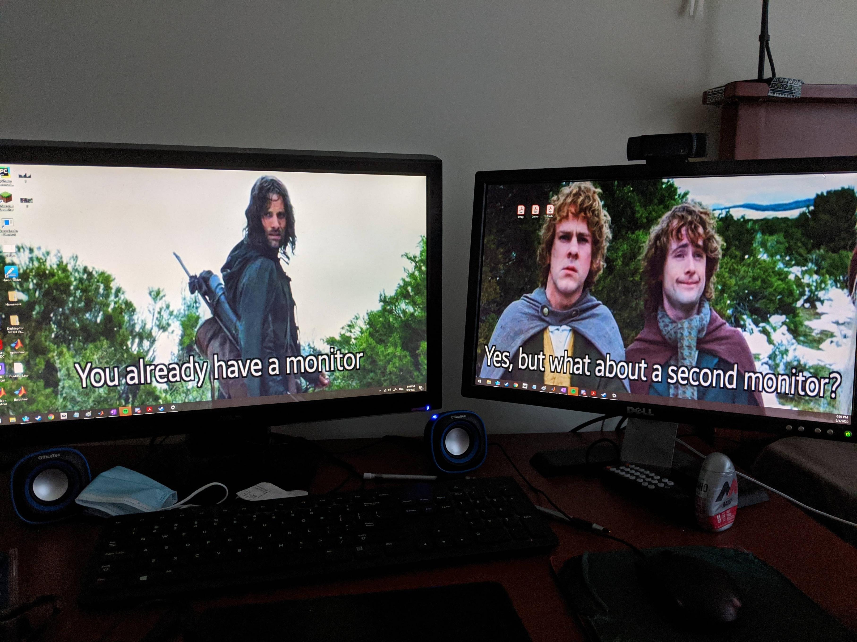 funny gaming memes - second monitor lotr - > Yes, but what about a second monitor? You already have a monitor