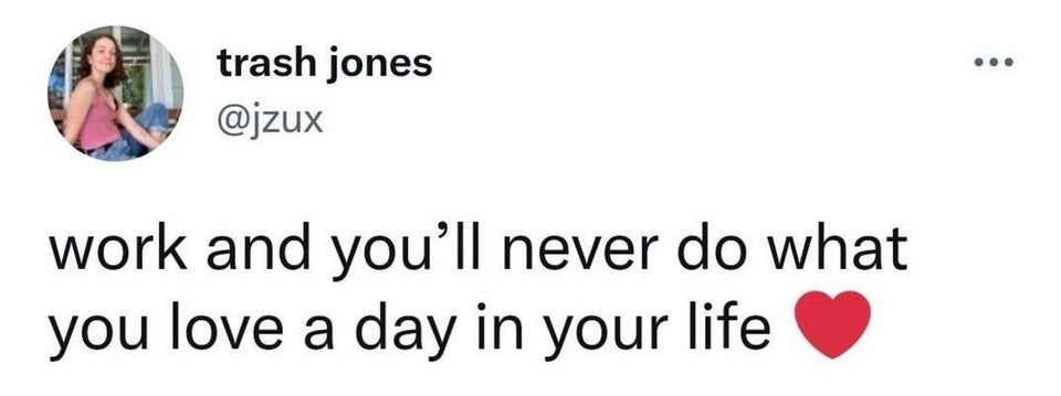 funny memes - dank memes - you in his dms im at therapy - ... trash jones work and you'll never do what you love a day in your life
