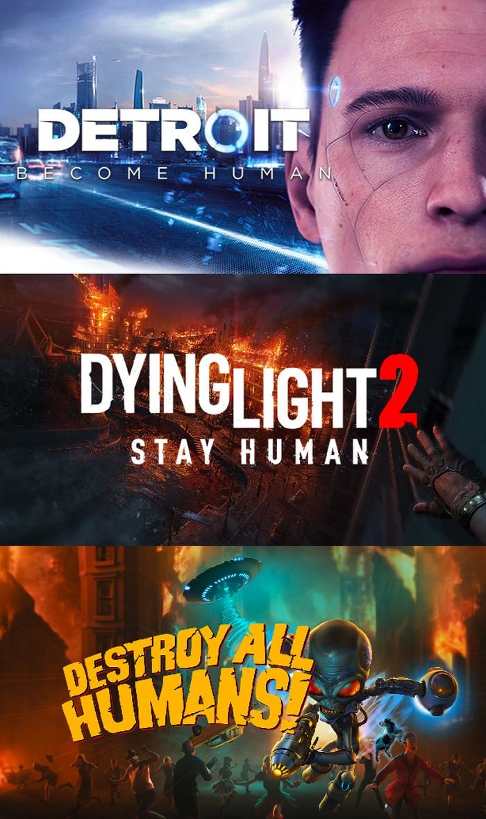 funny gaming memes - pc game - Detroit B E C O M E H U Man. Dying Light Stay Human Destroy All Humans