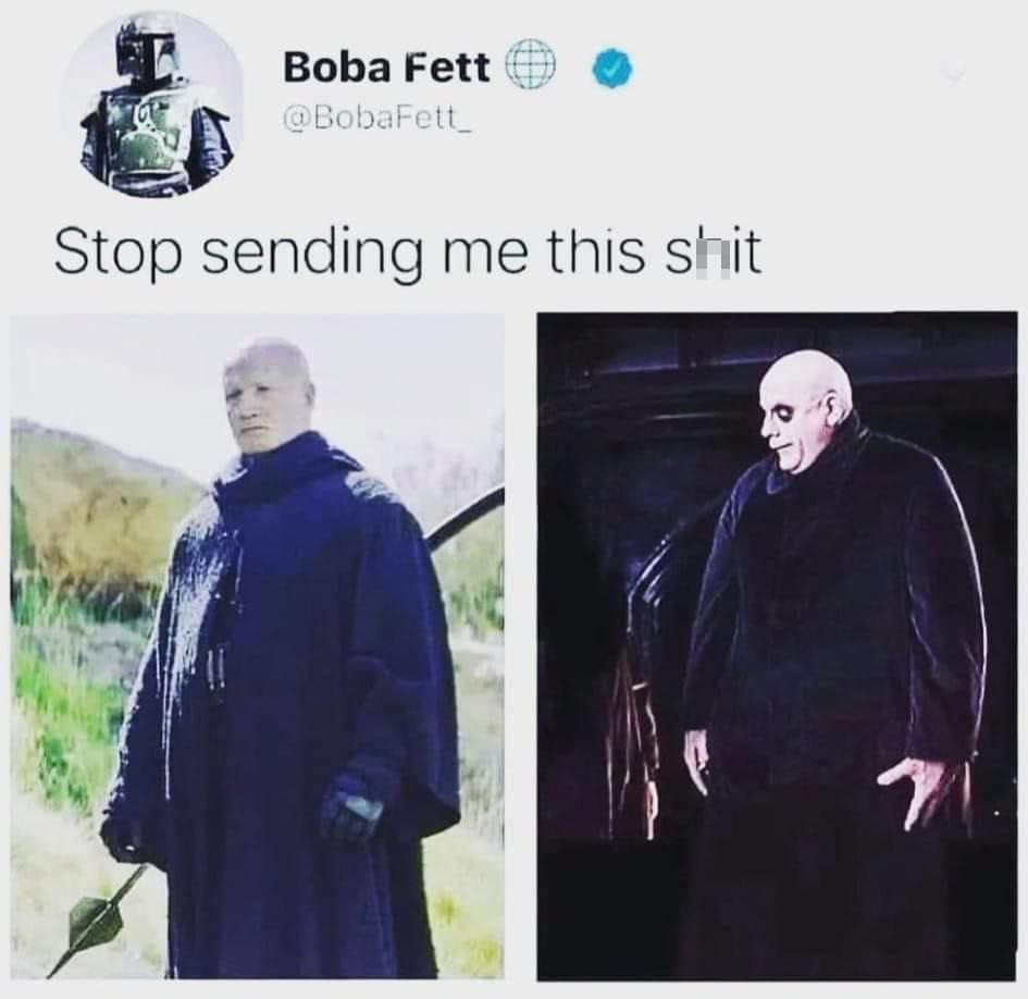 funny memes - fresh memes - Boba Fett - Boba Fett Stop sending me this shit 7