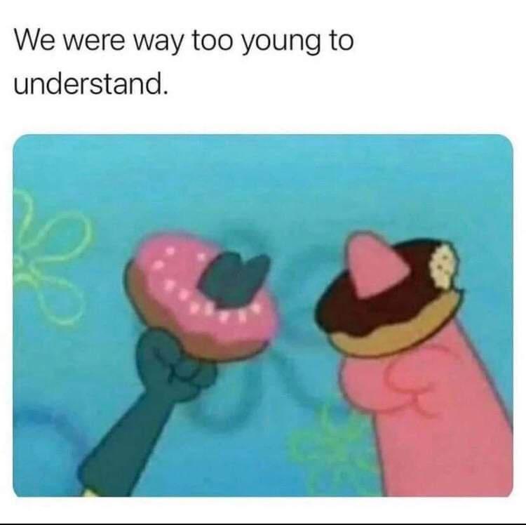 dank memes - mermaid man and barnacle boy unite - We were way too young to understand.