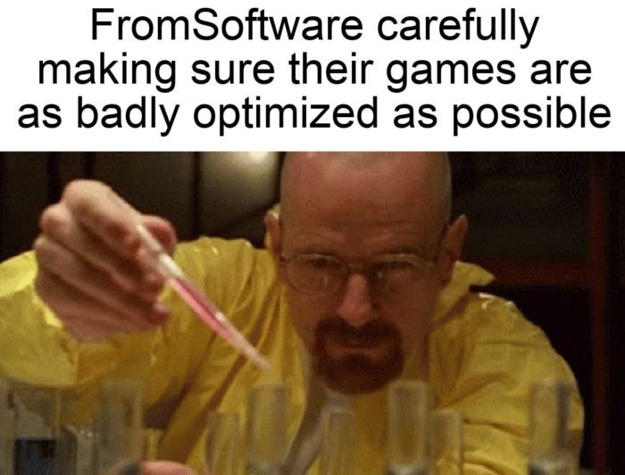 funny gaming memes  - carefully crafting meme - FromSoftware carefully making sure their games are as badly optimized as possible