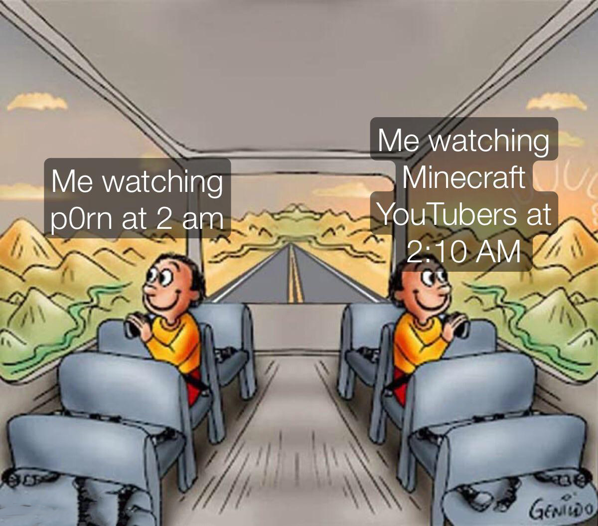 funny gaming memes  - society if twitter didn t exist - Me watching porn at 2 am Me watching Minecraft cu YouTubers at Gendo