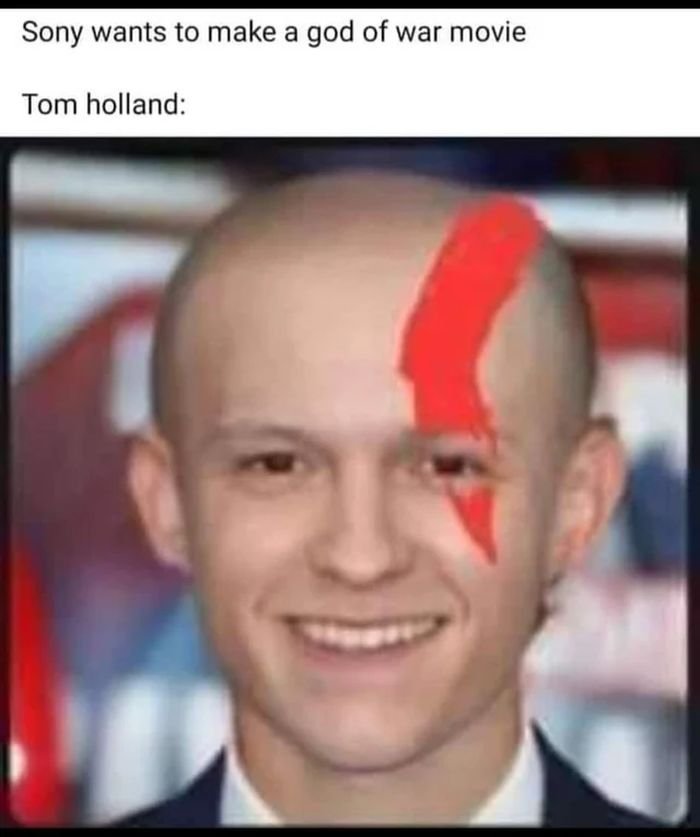 funny gaming memes - tom holland shaved head - Sony wants to make a god of war movie Tom holland