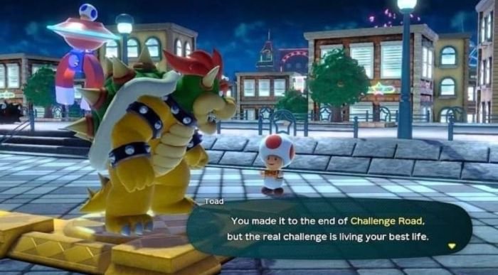 funny gaming memes - pc game - Toad You made it to the end of Challenge Road. but the real challenge is living your best life.