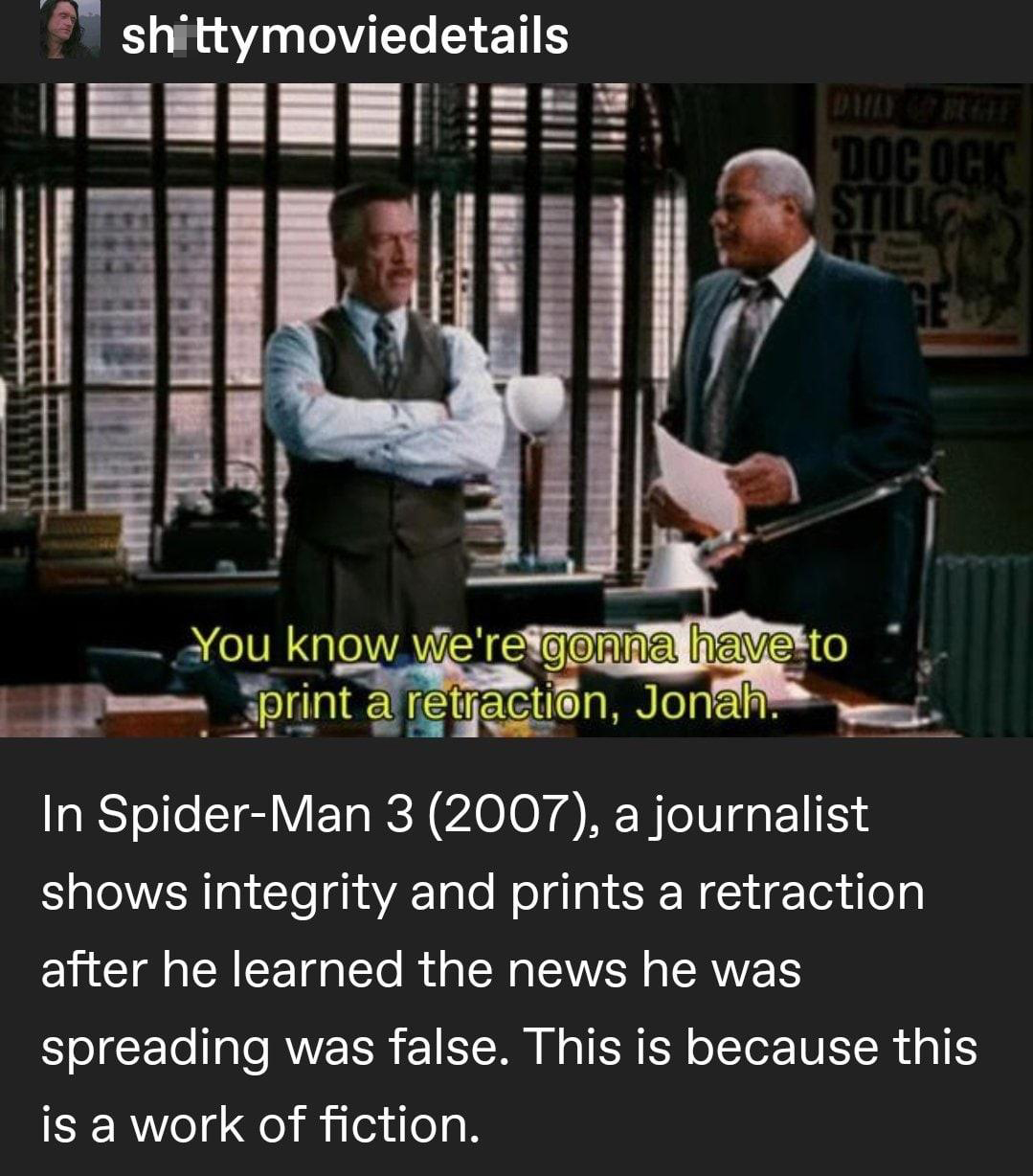 funny memes - dank memes - it's a fake empire state photography department confirms it - shittymoviedetails Doc Og Stillo You know we're gonna have to print a retraction, Jonah. In SpiderMan 3 2007, a journalist shows integrity and prints a retraction aft