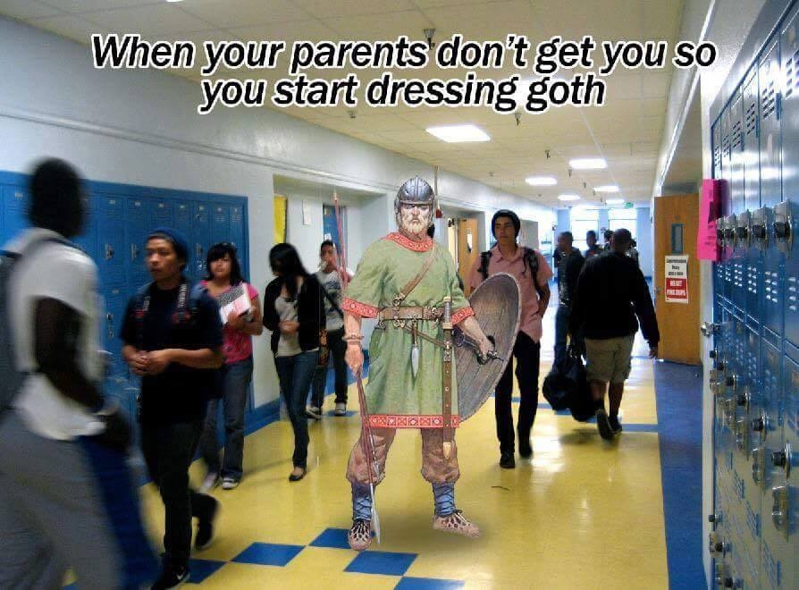 funny memes - dank memes - When your parents don't get you so you start dressing goth 22 27 02