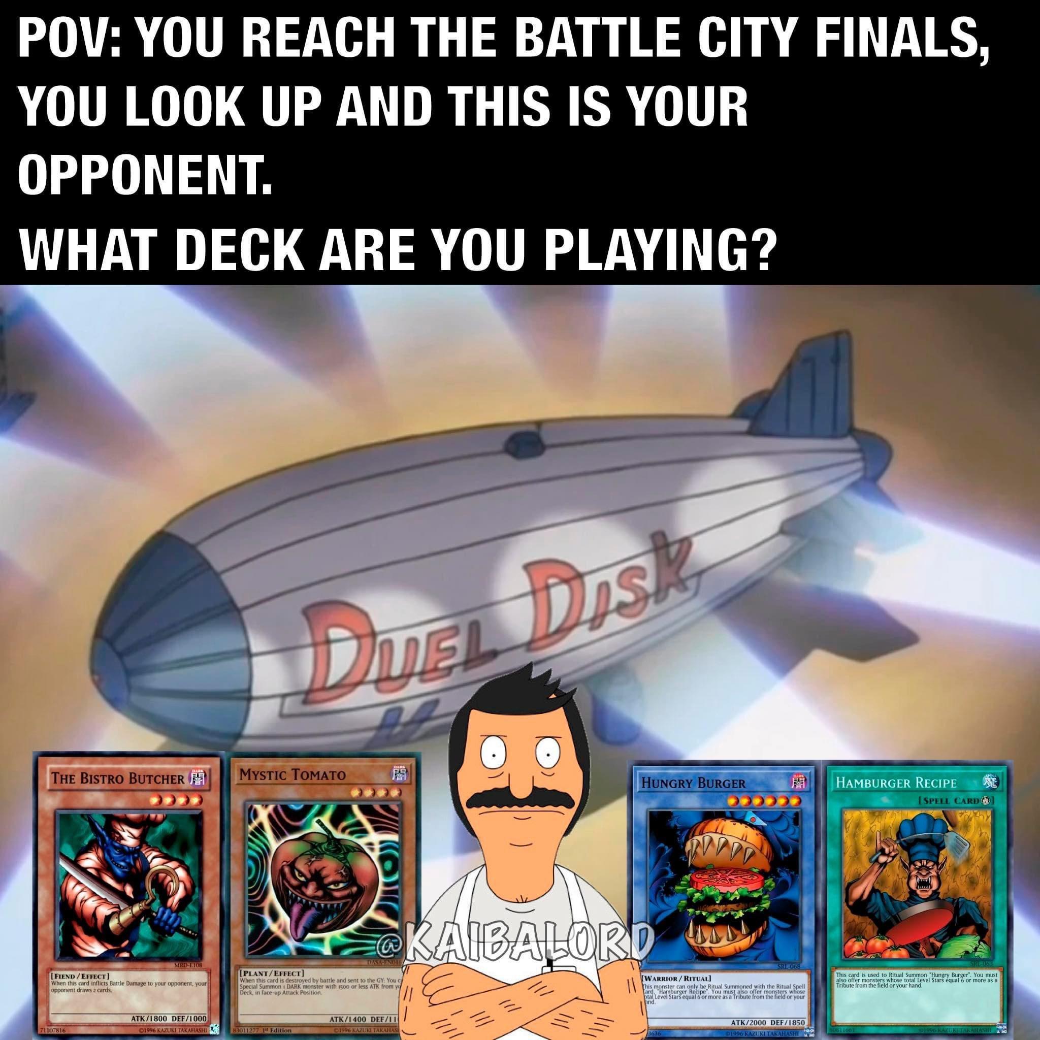 funny pics and memes - cartoon - Pov You Reach The Battle City Finals, You Look Up And This Is Your Opponent. What Deck Are You Playing? Due Desk The Bistro Butcher Mystic Tomato Hungry Burger Hamburger Recipe Spell Card Kaibalord Ale w MrdEtos Fiend Effe