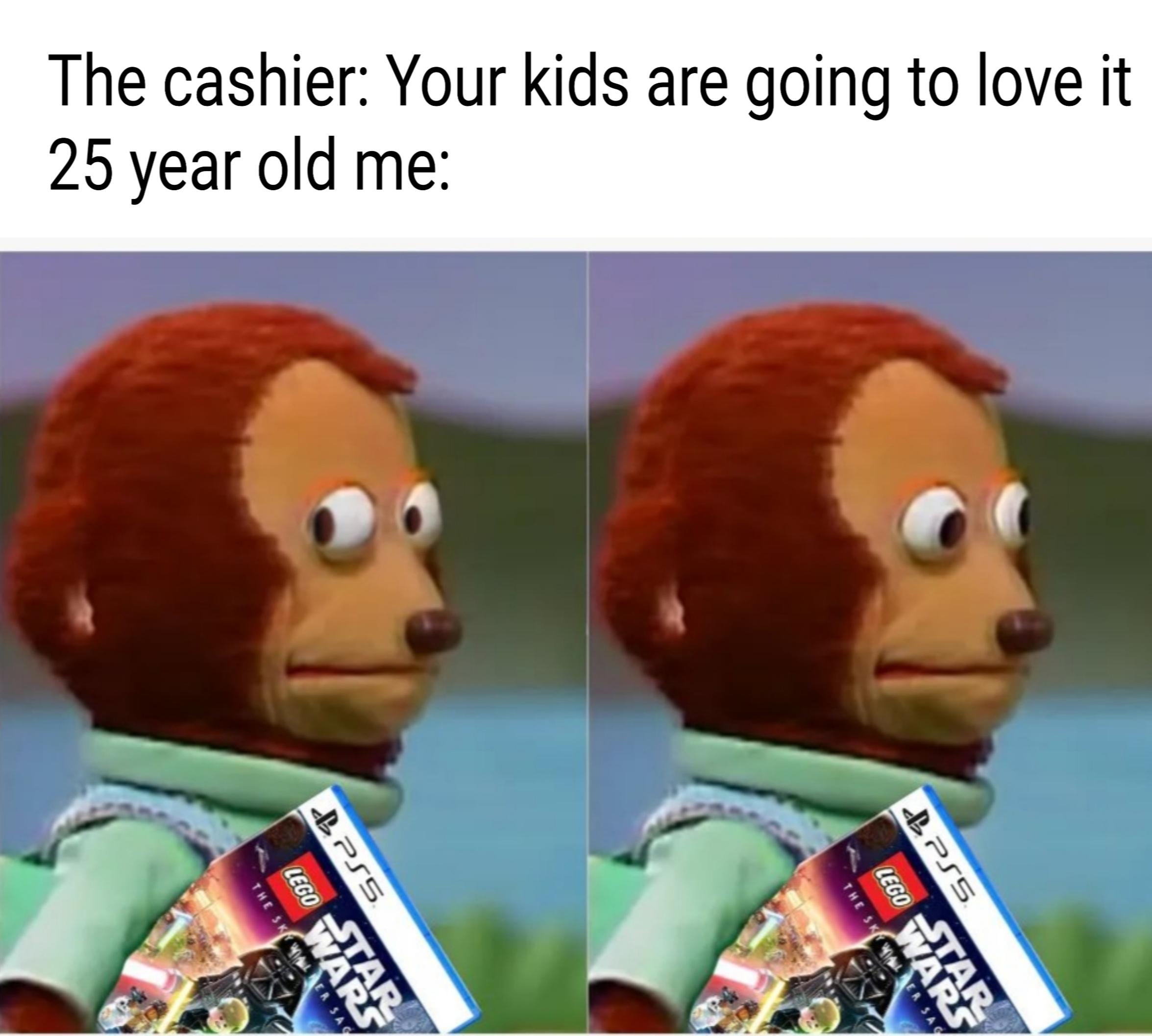 gaming memes - chastity frustration - Bpss Wars Er Sac Lego Tar The Sk The cashier Your kids are going to love it 25 year old me Er Sas Bpss Lego Tar Wars The Sky
