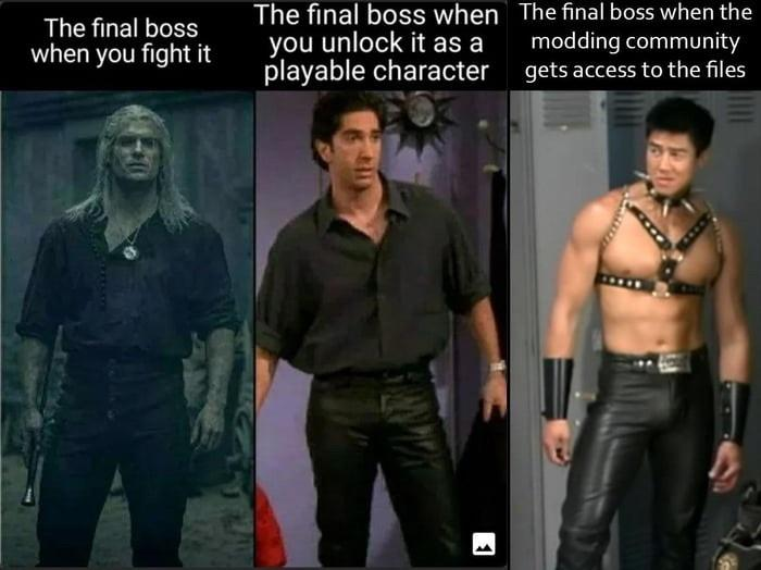 gaming memes - leather club is two blocks down - The final boss when you fight it The final boss when you unlock it as a playable character The final boss when the modding community gets access to the files ||||||