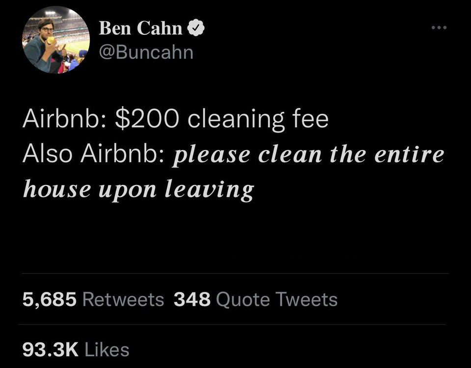 Funny Tweets - Airbnb $200 cleaning fee Also Airbnb please clean the entire house upon leaving