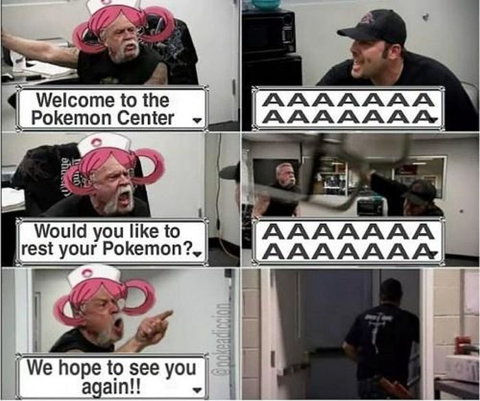 gaming memes - welcome to the pokemon center meme - Welcome to the Pokemon Center Aaaaaaa Aaaaaaa dhuc U Would you to rest your Pokemon? Aaaaaaa Aaaaaaa We hope to see you again!!