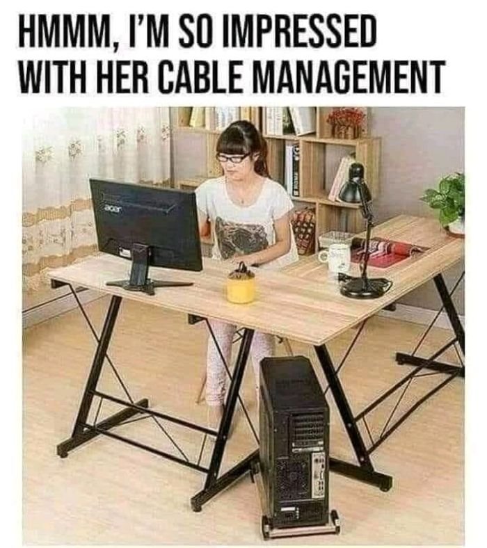 gaming memes - good cable management meme - Hmmm, I'M So Impressed With Her Cable Management Ut Home