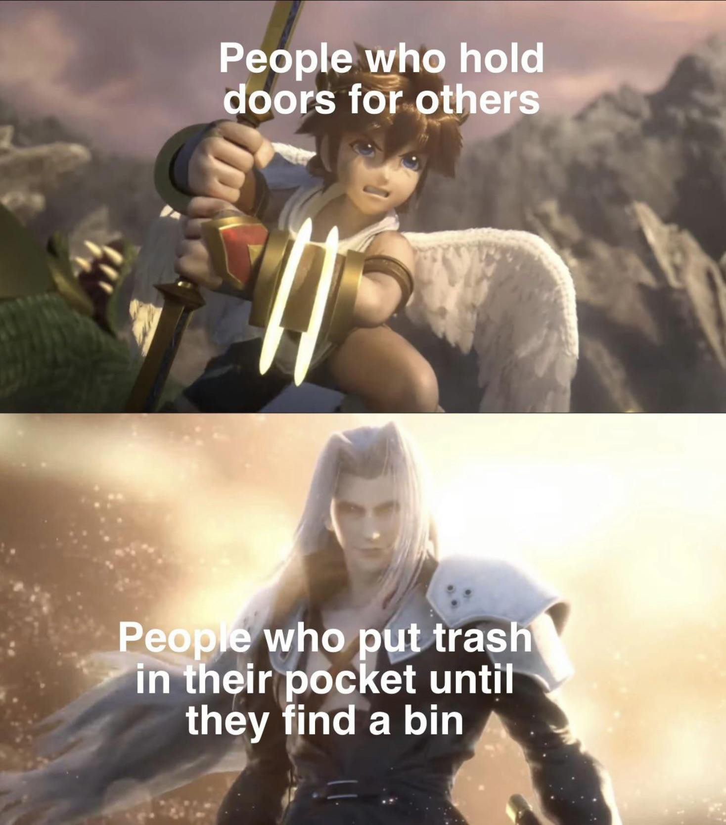 gaming memes - people who keep trash in their pocket meme - People who hold doors for others People who put trash in their pocket until they find a bin