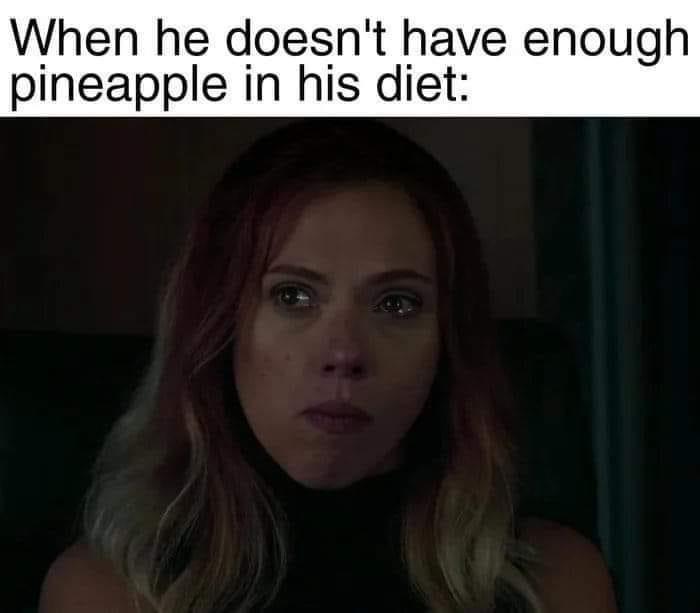 dank memes - photo caption - When he doesn't have enough pineapple in his diet