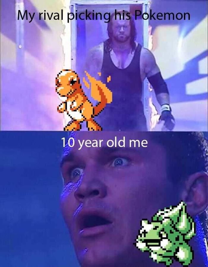 gaming dank memes - -  undertaker entering arena meme template - My rival picking his Pokemon 10 year old me