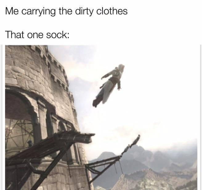 gaming dank memes - assassin's creed jump - Me carrying the dirty clothes That one sock