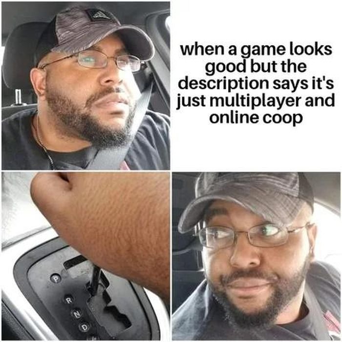 gaming memes - major test of strength meme - N when a game looks good but the description says it's just multiplayer and online coop